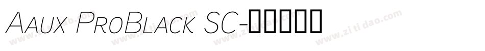 Aaux ProBlack SC字体转换